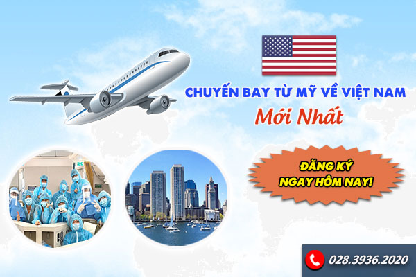 Chuyến Bay từ Mỹ về Việt Nam mới nhất tháng 7-8-9/2021