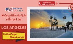 Những điểm du lịch miễn phí tại Los Angeles