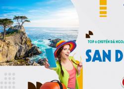 Top 6 chuyến dã ngoại hấp dẫn nhất tại San Diego