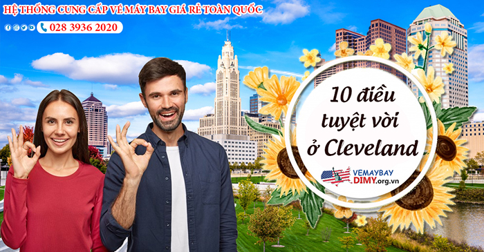 10-dieu-tuyet-voi-nhat-khi-song-o-cleveland