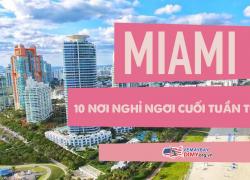 10 nơi nghỉ ngơi cuối tuần tốt nhất từ ​​Miami