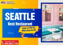 Những nhà hàng được yêu thích nhất Seattle